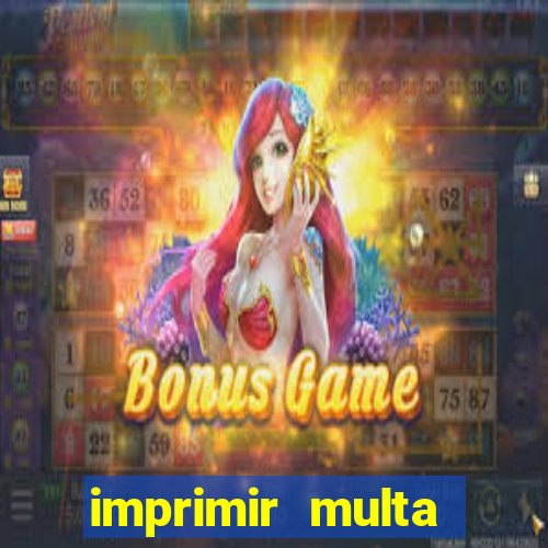 imprimir multa detran mg